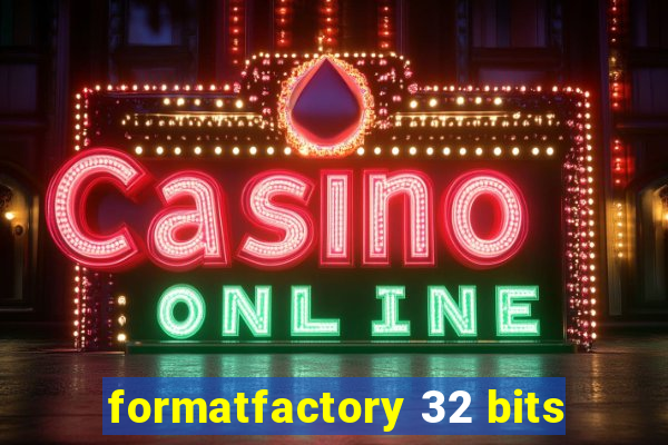 formatfactory 32 bits